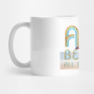 All Beach All the Time Mug